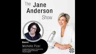 Episode 91- Leadership Expert, Executive Coach, and Organisational Psychologist, Dr Michelle Pizer