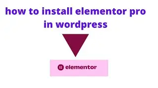 How to install elementor pro in wordpress | elementor pro tutorial