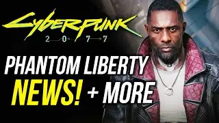 Cyberpunk 2077 Phantom Liberty Marketing News! CDPR bought by Sony False "Rumors" and More!