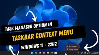 Enable Task Manager Option in Taskbar menu on Windows 11 22H2 Moment One Update