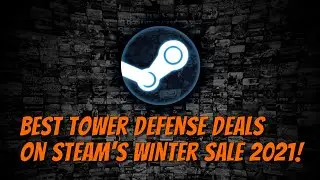 Best Tower Defense Deals on Steam Winter Sale!