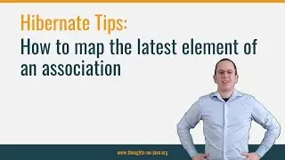 Hibernate Tip: How to map the latest element of an association