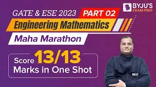 Engineering Mathematics for GATE & ESE 2023 Exam | Engg. Maths Maha Marathon | Part-2 | BYJUS GATE