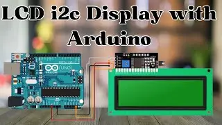 How to Use I2C LCD with Arduino || LCD Displays with Arduino || i2c LCD Display