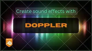 Blender 3D - Create sound effects with Doppler