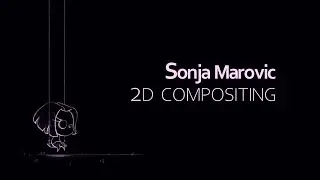 Sonja Marovic | 2D Compositing Reel | May 2023