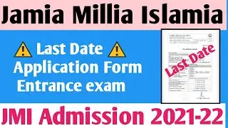 Jamia Millia Islamia notice 2021-22 Jamia entrance exam 2021-22 Jamia application form 2021-22