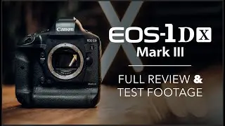 Canon 1dx Mark III Review + Test Footage | Worth Upgrading from 1dx Mark II?