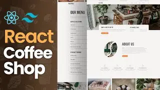 Building a Coffee Shop with React and Tailwind CSS | React Coffee Shop