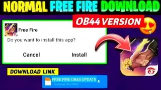 HOW TO DOWNLOAD FREE FIRE | NORMAL FREE FIRE DOWNLOAD LINK | FREE FIRE OB44 DOWNLOAD KESE KARE 😥|