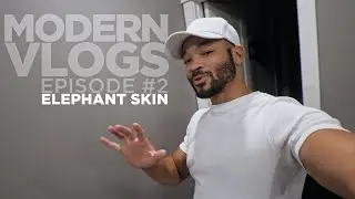 MODERN VLOGS #2 | Elephant Skin