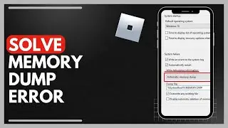 How To Solve Roblox Memory Dump Error On PC