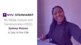 A Day in the Life of an NYU Steinhardt Media, Culture, and Communication (MCC) Undergraduate Student