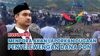 🔵Menpora Akan Laporkan Dugaan Penyelewengan Dana PON ke Kejagung dan Bareskrim