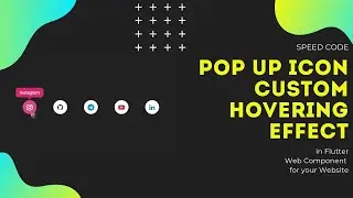 Pop Up Icon in Flutter Web | Custom Mouse Hovering Effect | Front End Possibilities | Speed Code