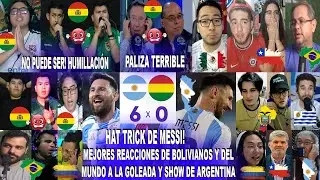 MEJORES REACCIONES DE BOLIVIANOS Y DEL MUNDO AL ARGENTINA 6-0 BOLIVIA CON HAT TRICK DE MESSI