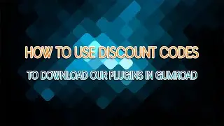 HOW TO USE DISCOUNT CODES TO DOWNLOAD OUR PLUGINS IN GUMROAD 🤔🤔🤔 