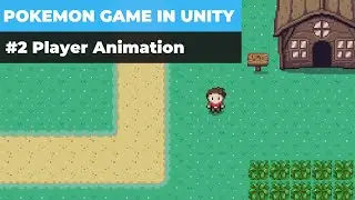 Make A Game Like Pokemon in Unity | #2 - Player Animations