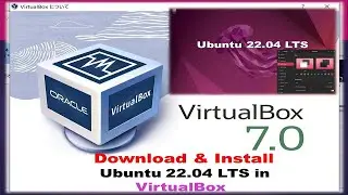 Download & Install Ubuntu 22.4 LTS in VirtualBox 7.0