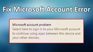 Fix Microsoft Account Problem in Windows 11