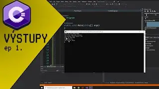 C# Tutorial Výstupy Ep.1