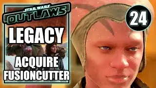Star Wars Outlaws - Legacy - Acquire Fusioncutter - Walkthrough Part 24