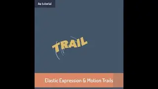 Elastic Text with Motion Trail in After Effects