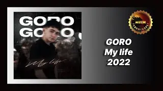 🎧 Новая песня Goro - My Life (Новинка 2022)