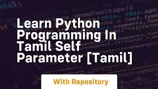 Learn python programming in tamil self parameter tamil