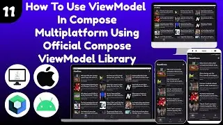 How to Use ViewModel in Compose Multiplatform Using Official Compose ViewModel Library - Part 11