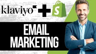 How to Use Klaviyo Email Marketing for Shopify | Full Tutorial 2024