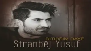 STRANBEJ YUSUF - xewn STRANBEJ YUSUF