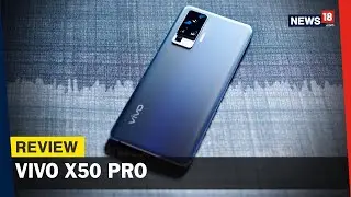 Vivo X50 Pro Review: A Solid Attempt at Redefining Smartphone Photography