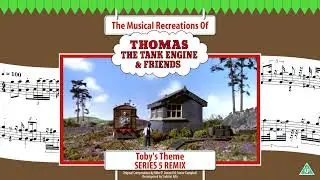 Toby The Tram Engine's Theme (Series 5 Remix)