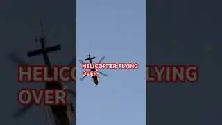 HELICOPTER FLYING OVER 🚁