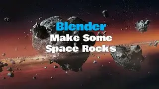 Make Some Space Rocks (Blender)