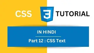 CSS Tutorial in Hindi Part 12 - Text in CSS | CSS Text