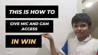 This is how to give the microphone and camera access in Windows or any browser | CompLearning