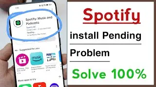 Spotify install Pending Problem, Play Store Install Pending Problem in Spotify