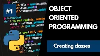 Object Oriented Programming In Python -1 Creating Classes And Objects
