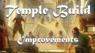 Temple Terrain for Dungeons & Dragons - Part 5 -  Improvements