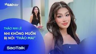 [Phỏng Vấn Thảo Nhi Lê] Nhi Không Muốn Bị Nói 