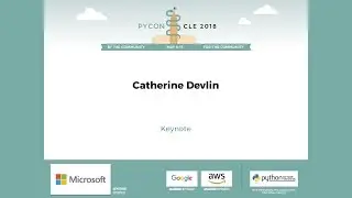 Catherine Devlin Keynote - Final Remarks - PyCon 2018