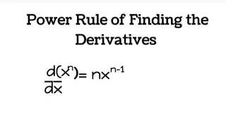 Finding the Derivatives Using Power Rule