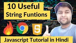 #10   Ten JavaScript Useful and Important String Functions | JS Tutorial in Hindi