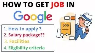 How to apply for google jobs | how to get job in google | salary package at google? | 