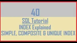 Tutorial 40 : INDEX in Oracle. Simple Index, Composite Index, Unique Index