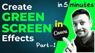 How To Create Your Own Green Screen Effects (in Canva)