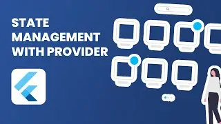 Flutter State Management with Provider: A Comprehensive Guide