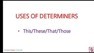 USES OF DETERMINERS -THIS/THAT/THESE/THOSE